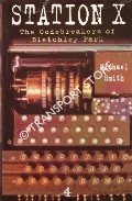 Station X - The Codebreakers of Bletchley Park by SMITH, Michael